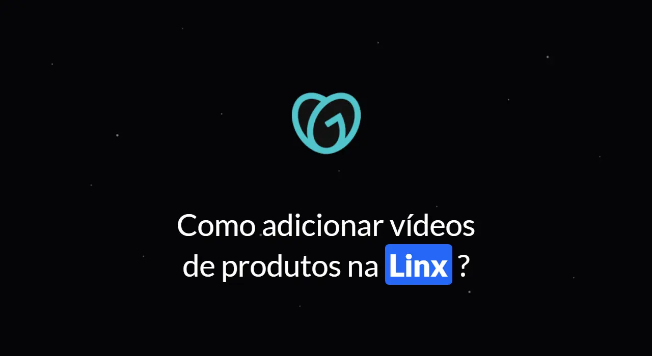 Como adicionar vídeo de produtos na Linx Commerce?